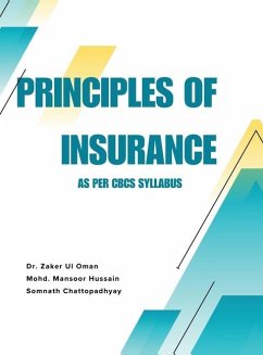 Principles of Insurance - Zaker Ul Oman; Mohd Mansoor Hussain; Somnath Chattopadhyay