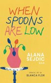When Spoons Are Low When Spoons Are Low