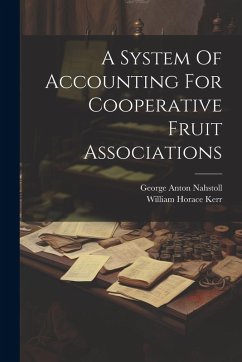 Cover A System Of Accounting For Cooperative Fruit Associations