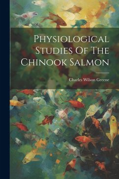 Cover Physiological Studies Of The Chinook Salmon