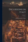 Excursions in Italy; Volume 1