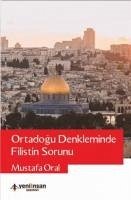 Ortadogu Dekleminde Filistin Sorunu - Oral, Mustafa