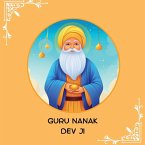 Guru Nanak Dev Ji Guru Nanak Dev Ji