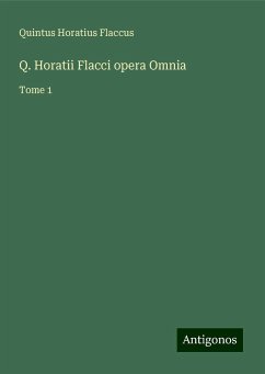 Q. Horatii Flacci opera Omnia - Flaccus, Quintus Horatius