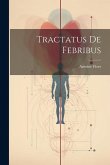 Tractatus De Febribus Tractatus De Febribus