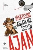 Hikayesini Anlatmak Isteyen Ajan