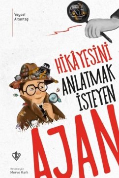 Hikayesini Anlatmak Isteyen Ajan - Altuntas, Veysel