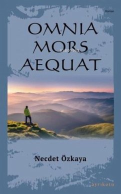 Omnia Mors Aequat - Tek Kitap - Özkaya, Necdet