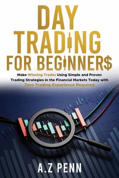 Day Trading for Beginners - Penn, A. Z