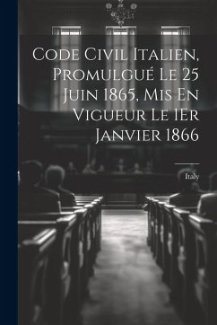 Cover Code Civil Italien, Promulgué Le 25 Juin 1865, Mis En Vigueur Le 1Er Janvier 1866