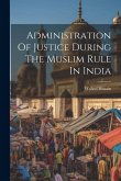 Administration Of Justice During The Muslim Rule In India