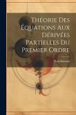 Théorie Des Équations Aux Dérivées Partielles Du Premier Ordre