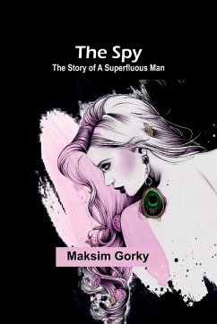 The Spy - Gorky, Maksim