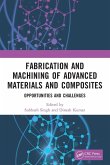 Fabrication and Machining of Advanced Materials and Composites
