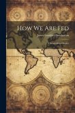 How We Are Fed: A Geographical Reader