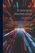 Scientific Knowledge: Being an Epitome... - Bild 1