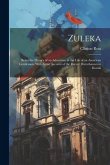 Zuleka: Being the History of an Adventure in the Life of an American Gentleman, With Some Account of the Recent Disturbances i