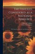 The Fisheries Considered as a National... - Bild 1