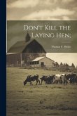 Don't Kill the Laying hen;