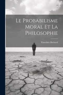 Cover Le Probabilisme Moral Et La Philosophie