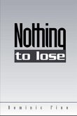Nothing to lose Nothing to lose