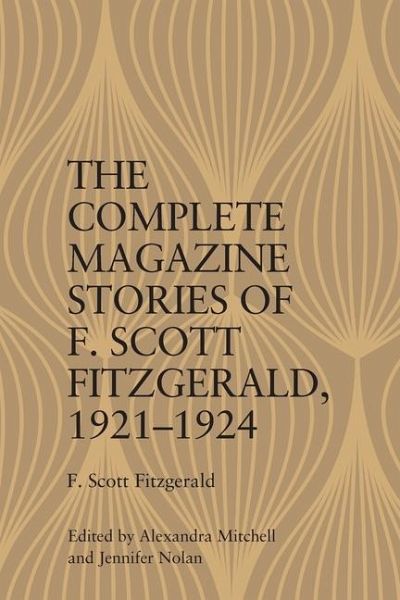 Magazine Stories of F. Scott Fitzgerald Magazine Stories of F. Scott Fitzgerald