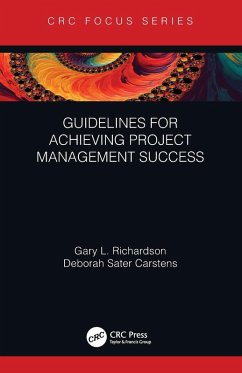 Guidelines for Achieving Project Management Success - Richardson, Gary L; Carstens, Deborah Sater