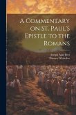 A Commentary on St. Paul's Epistle to the Romans