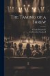 The Taming of a Shrew - Bild 1