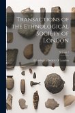 Transactions of the Ethnological Society of London; Volume 1 Transactions of the Ethnological Society of London; Volume 1