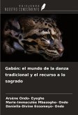 Gabón: el mundo de la danza tradicional y el recurso a lo sagrado