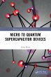Micro to Quantum Supercapacitor Devices - Bild 1