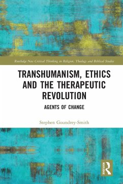 Cover Transhumanism, Ethics and the Therapeutic Revolution