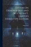 Letters On Demonology and Witchcraft. Harper's Stereotype Edition; Harper's Stereotype Edition