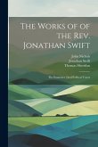 The Works of of the Rev. Jonathan Swift: The Examiner [And Political Tracts