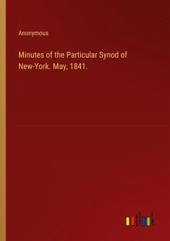 Minutes of the Particular Synod of New-York. May, 1841.