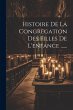 Histoire De La Congregation Des Filles... - Bild 1