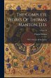 The Complete Works Of Thomas Manton,... - Bild 1