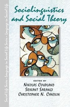 Sociolinguistics and Social Theory - Coupland, Nikolas; Sarangi, Srikant; Candlin, Christopher N