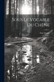 Sous Le Vocable Du Chêne