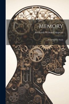 Memory: An Inductive Study - Colegrove, Frederick Welton