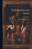 The Banished Man: A Novel; Volume 3