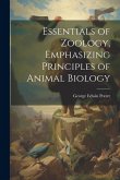Essentials of Zoology, Emphasizing Principles of Animal Biology Essentials of Zoology, Emphasizing Principles of Animal Biology