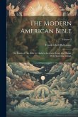 The Modern American Bible: The Books of The Bible in Modern American Form and Phrase, With Notes and Introd.; Volume 5