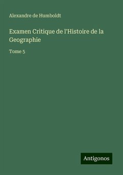 Examen Critique de l'Histoire de la Geographie - Humboldt, Alexandre De