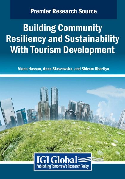 Building Community Resiliency and Sustainability With Tourism Development Building Community Resiliency and Sustainability With Tourism Development