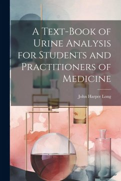 Cover A Text-Book of Urine Analysis for Students and Practitioners of Medicine