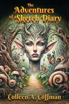 The Adventures of a Sketch Diary - Coffman, Colleen A.