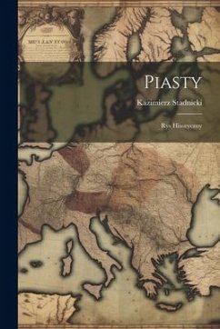 Piasty: Rys Hisoryczny - (Hrabia), Kazimierz Stadnicki