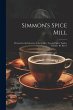 Simmon's Spice Mill: Devoted to the... - Bild 1